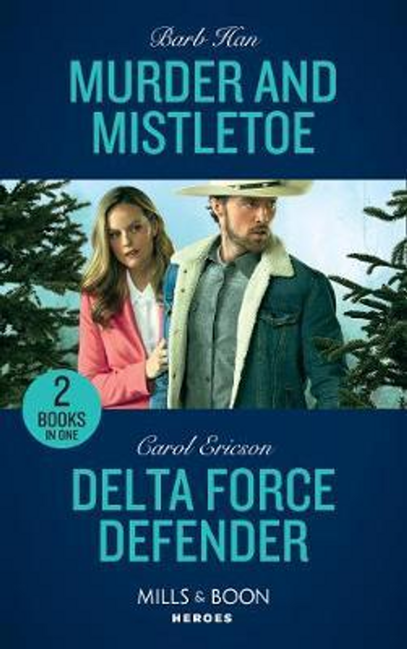 Mills & Boon / Heroes / 2 in 1 / Murder And Mistletoe : Murder and Mistletoe (Crisis: Cattle Barge) / Delta Force Defender (Red, White and Built: Pumped Up)