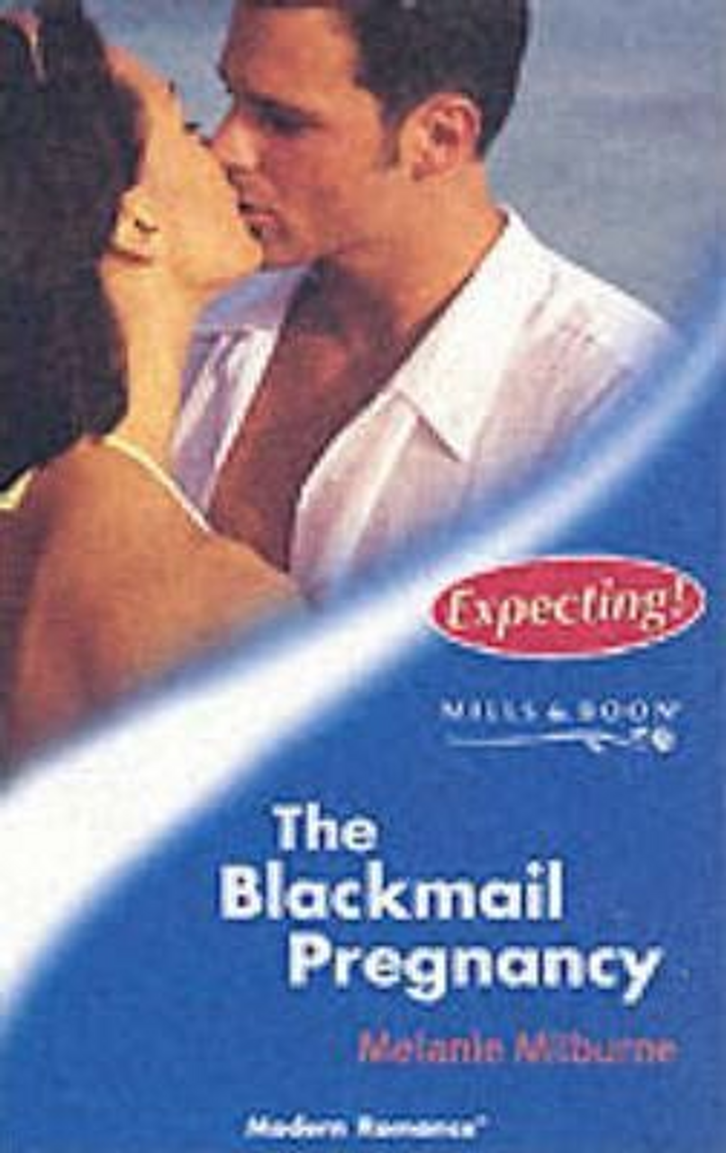 Mills & Boon / Modern / The Blackmail Pregnancy