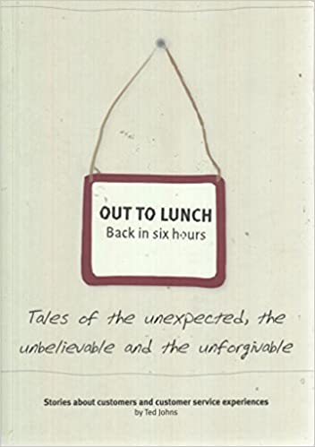 Ted Jones / Out to Lunch Back in Six Hours (Large Paperback)