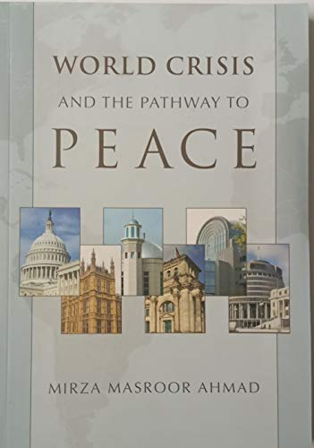 Mirza Masroor Ahmad / World Crisis and the Pathway to Peace (Large Paperback)
