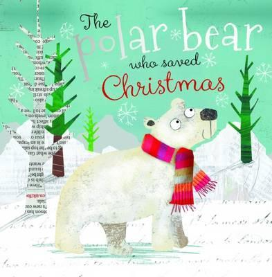 Fiona Boon / The Polar Bear Who Saved Christmas (Children's Picture Book)