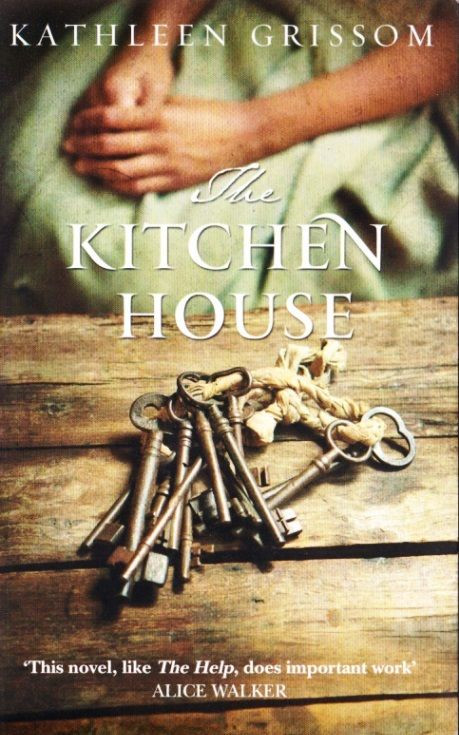 Kathleen Grissom / The Kitchen House