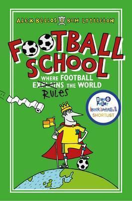 Alex Bellos / Football School Season 1: Where Football Explains the World (Hardback)