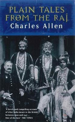 Charles Allen / Plain Tales From The Raj