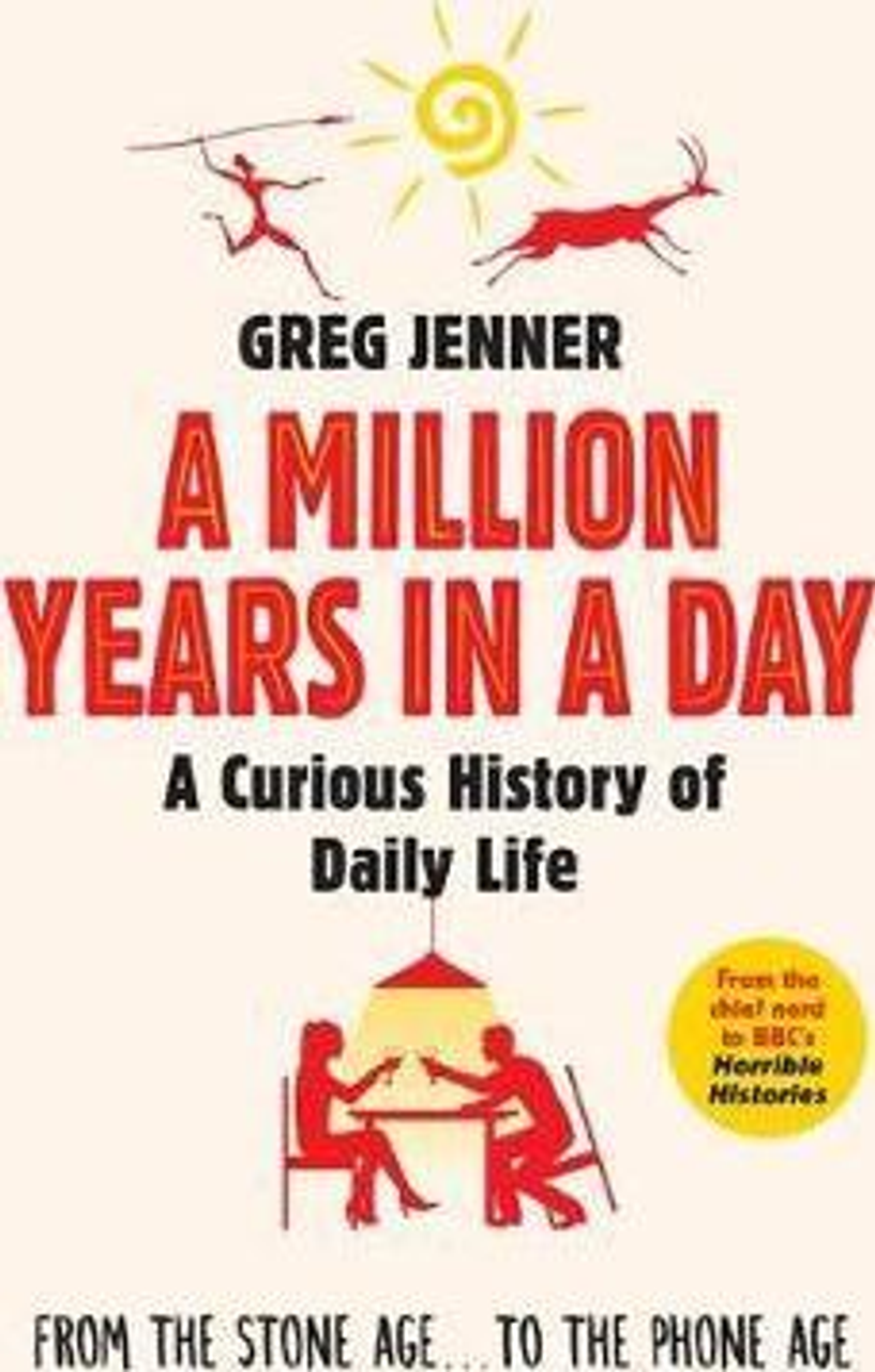 Greg Jenner / A Million Years in a Day