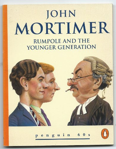 John Mortimer / Rumpole and the Younger Generation