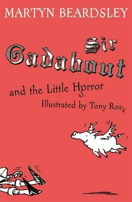 Martyn Beardsley / Sir Gadabout and the Little Horror