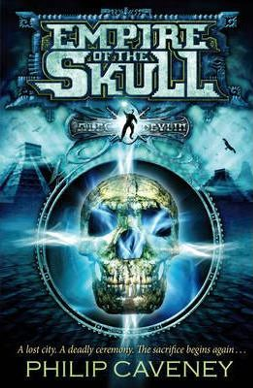 Philip Caveney / Alec Devlin: Empire of the Skull