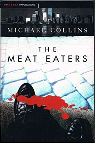 Michael Collins / The Meat Eaters