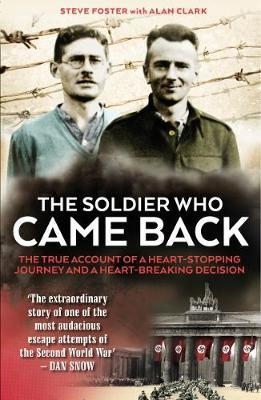 Steve Foster / The Soldier Who Came Back