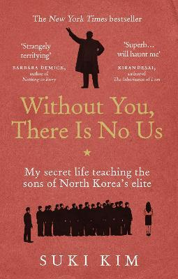Suki Kim / Without You, There Is No Us