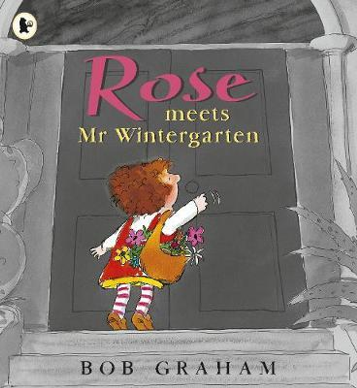 Bob Graham / Rose Meets Mr Wintergarten (Children's Picture Book) Bob Graham / Rose Meets Mr Wintergarten (Children's Picture Book)