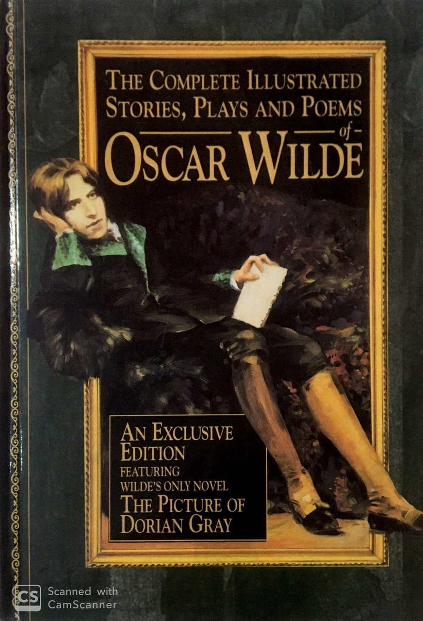 Oscar Wilde / The Complete Illustrated Stories, Plays and Poems (Hardback)