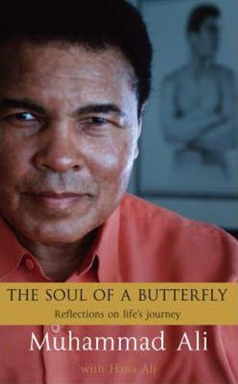 Muhammad Ali / The Soul Of A Butterfly (Hardback)