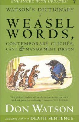 Don Watson / Watson's Dictionary Of Weasel Words
