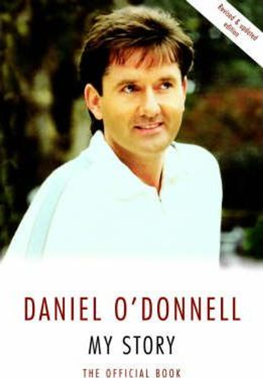 Daniel O'Donnell / Daniel O'Donnell : My Story - The Official Book (Hardback)