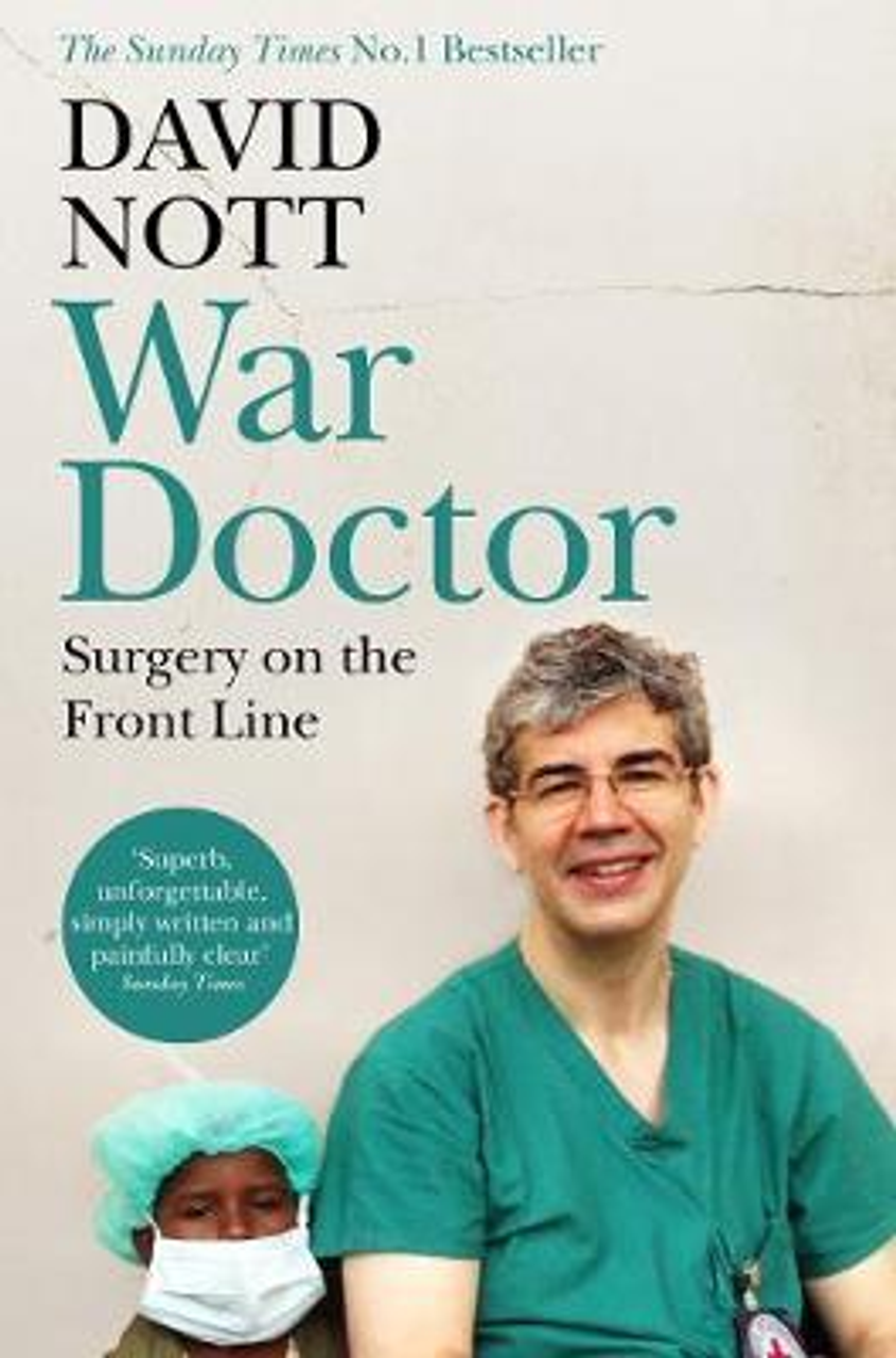 David Nott / War Doctor : Surgery on the Front Line