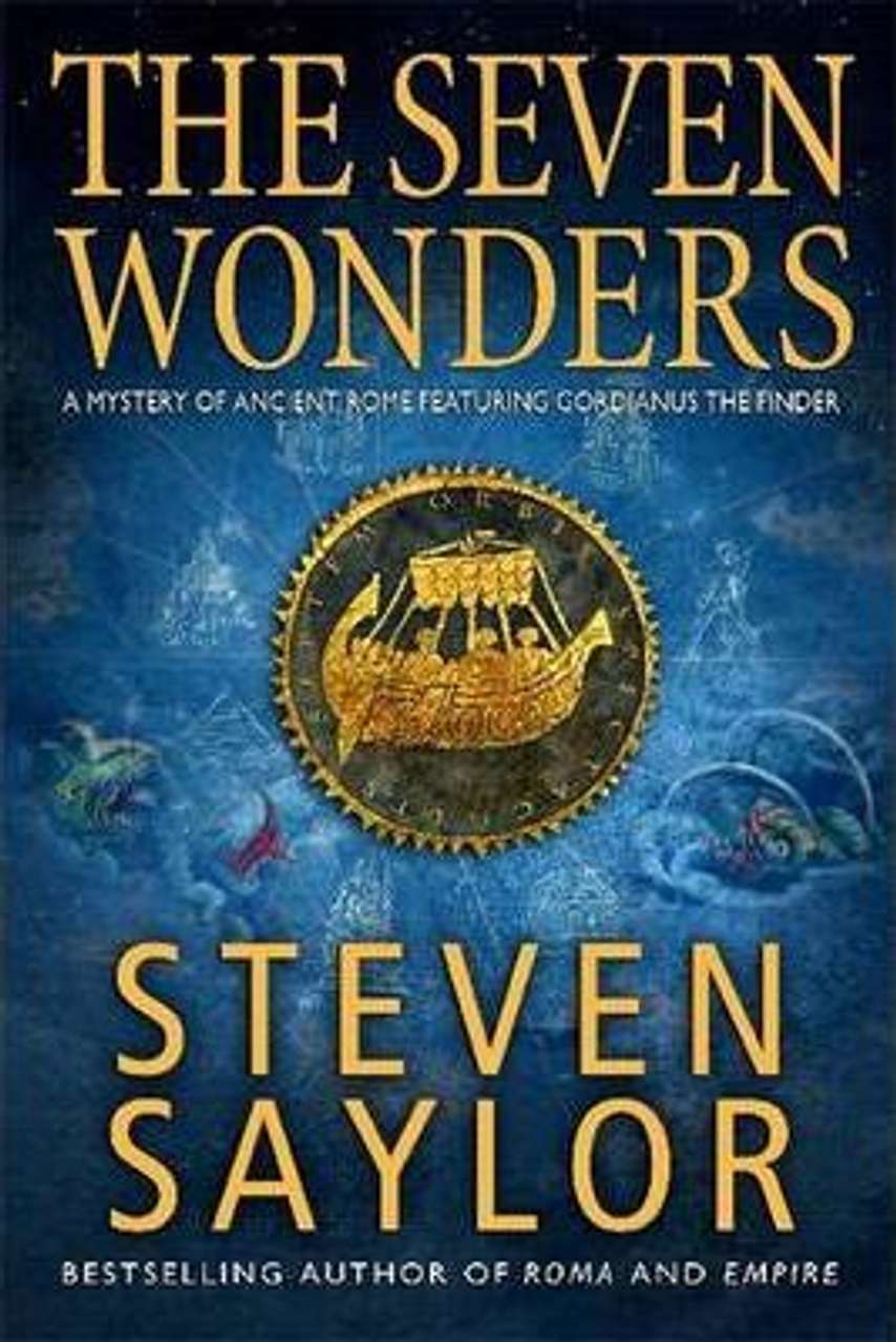 Steven Saylor / The Seven Wonders - A Mystery of Ancient Rome (Hardback)