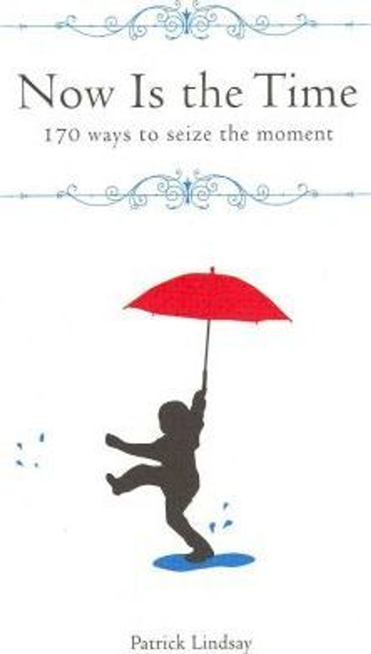 Patrick Lindsay / Now is the Time (Hardback)