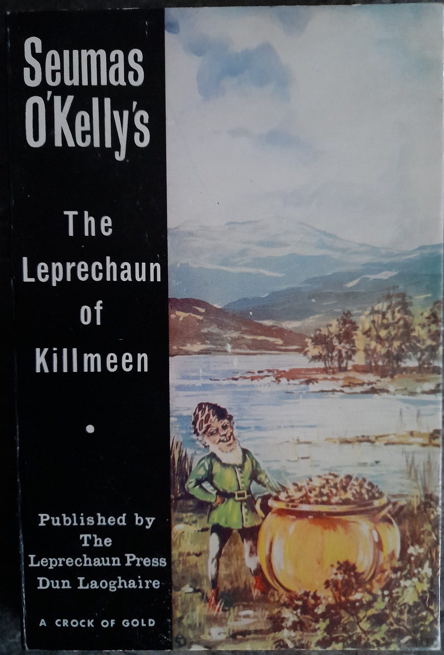 Seumas O'Kelly -  The Leprechaun of Killmeen - PB 1964 ( Originally 1920)