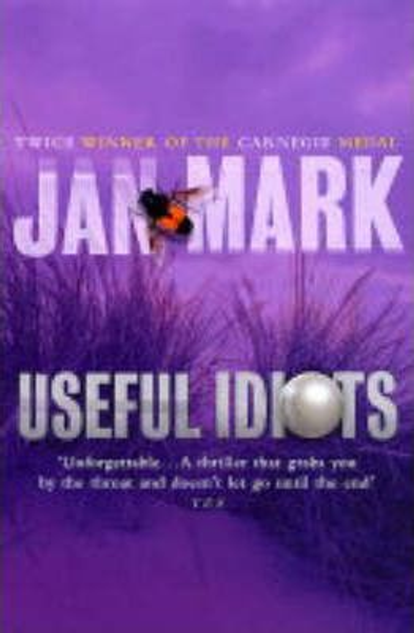 Jan Mark / Useful Idiots