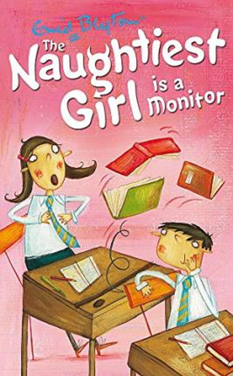 Enid Blyton / The Naughtiest Girl: Naughtiest Girl Is A Monitor : Book 3