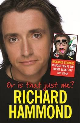 Richard Hammond / Or Is That Just Me? (Hardback)