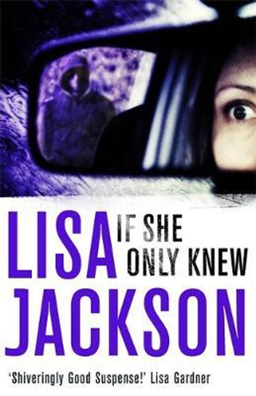 Lisa Jackson / If She Only Knew
