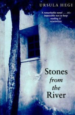 Ursula Hegi / Stones From The River