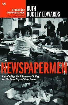 Ruth Dudley Edwards / Newspapermen (Large Paperback)