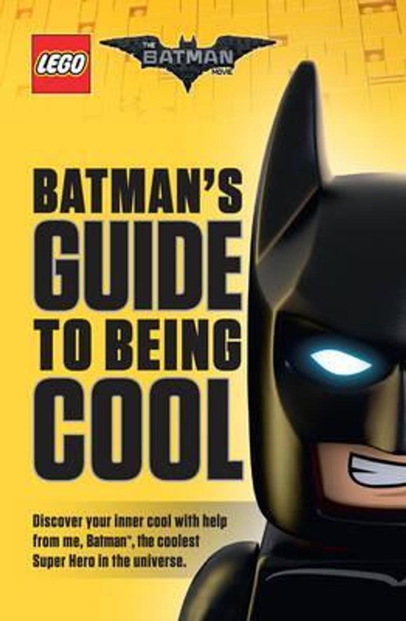 The LEGO Batman Movie: Batman's Guide to Being Cool (Large Paperback)