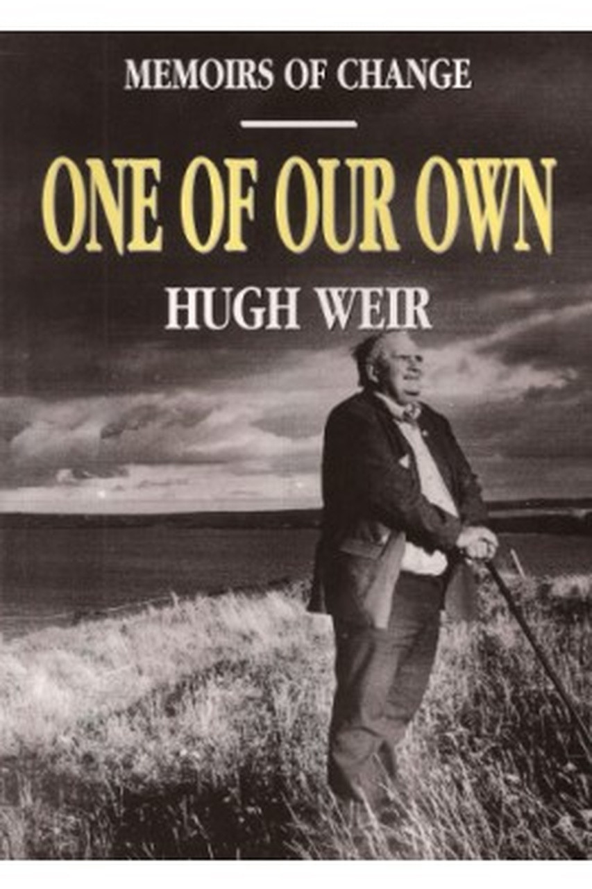 Weir, Hugh - One Of Our Own - Memoirs of Change - HB - SIGNED -2001