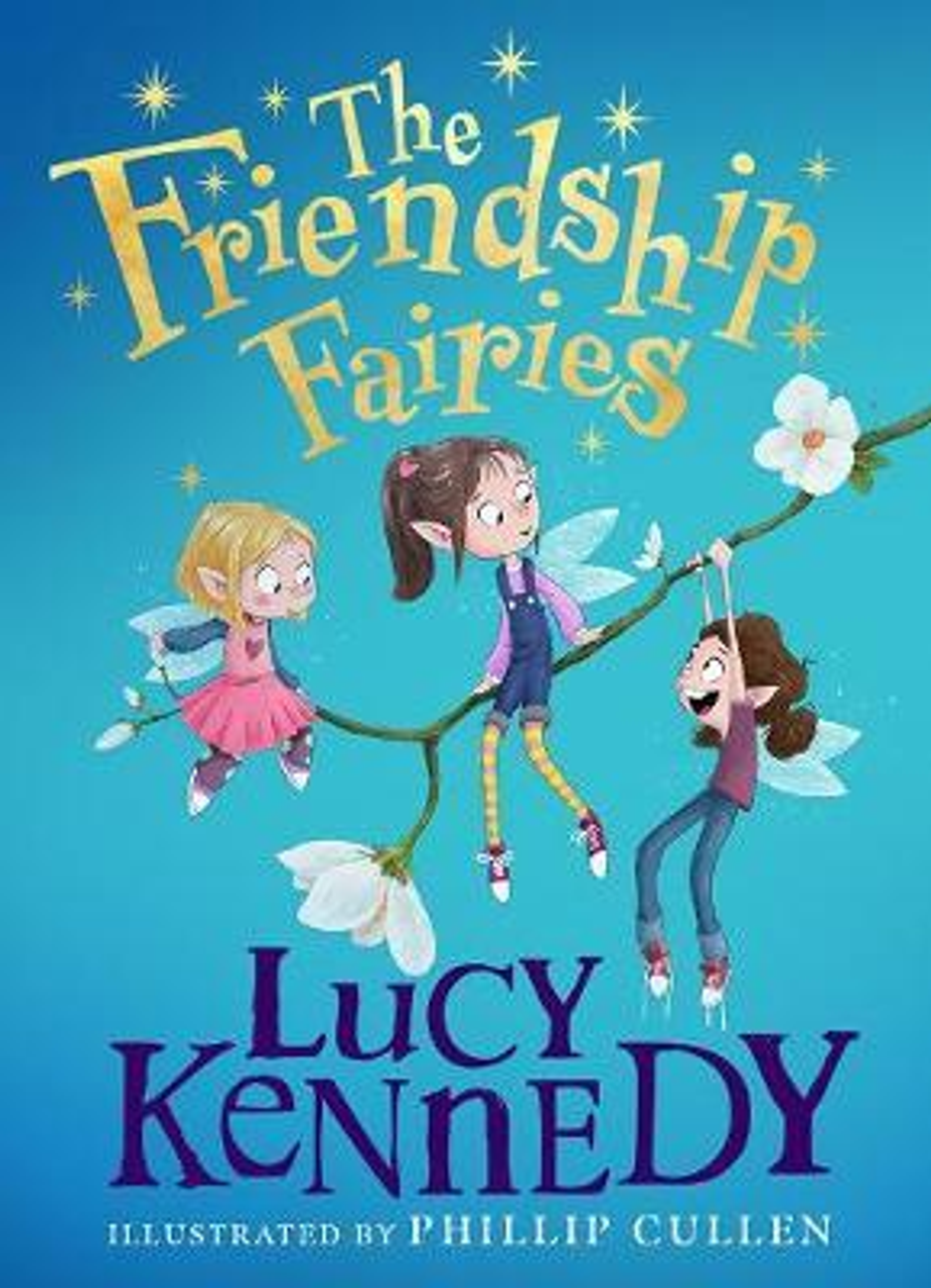 Lucy Kennedy / The Friendship Fairies (Hardback)