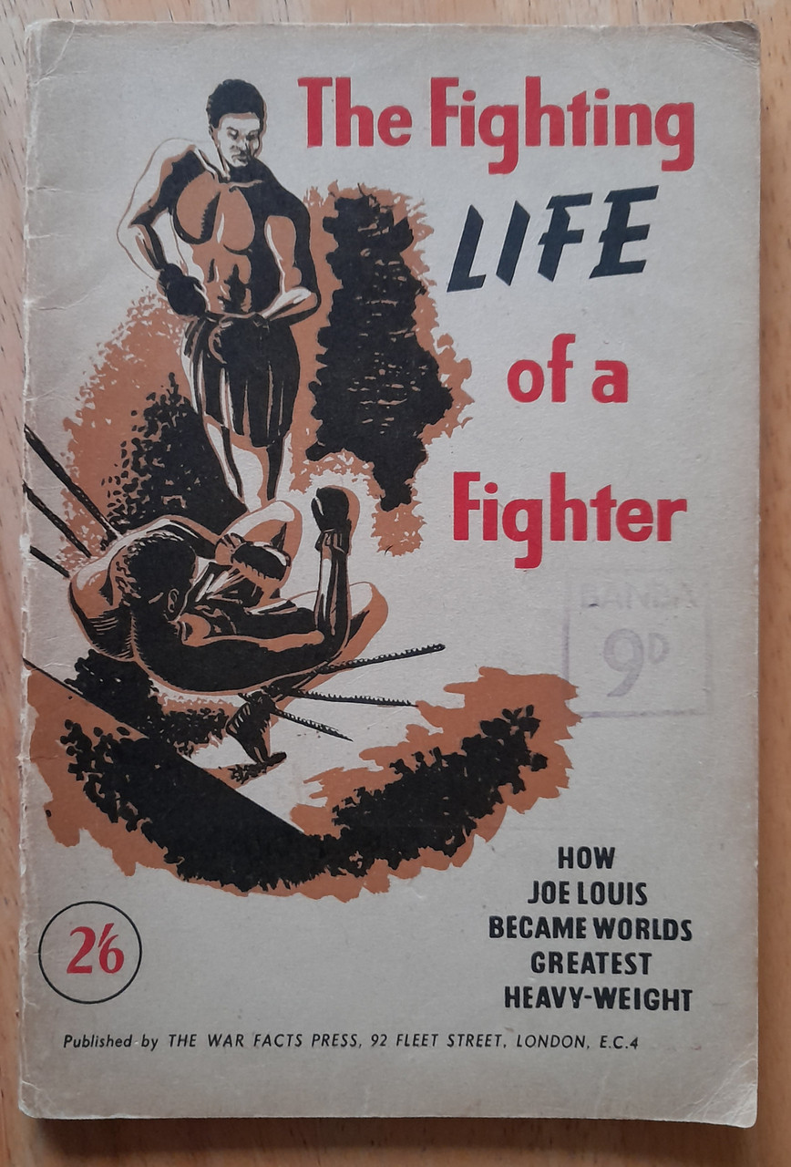 Bell, Norman - The fighting Life of a Fighter : Joe Louis ( WW2 Propaganda PB 1943) Booklet Bell, Norman - The fighting Life of a Fighter : Joe Louis ( WW2 Propaganda PB 1943) Booklet