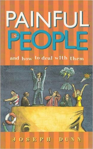 Joseph Dunn / Painful People : And How to Deal with Them (Large Paperback)