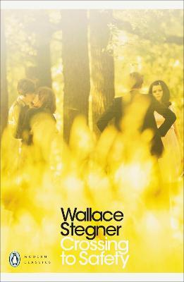 Wallace Stegner / Crossing to Safety