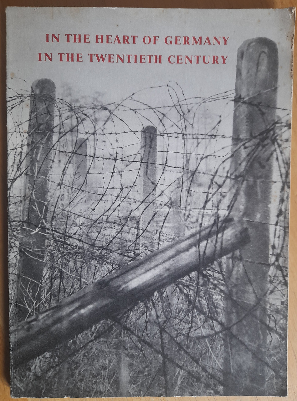 Federal Ministry For All German Affairs - In The Heart of Germany in the Twentieth Century : The Zonal Border - PB - 1965 - Iron Curtain, Cold War