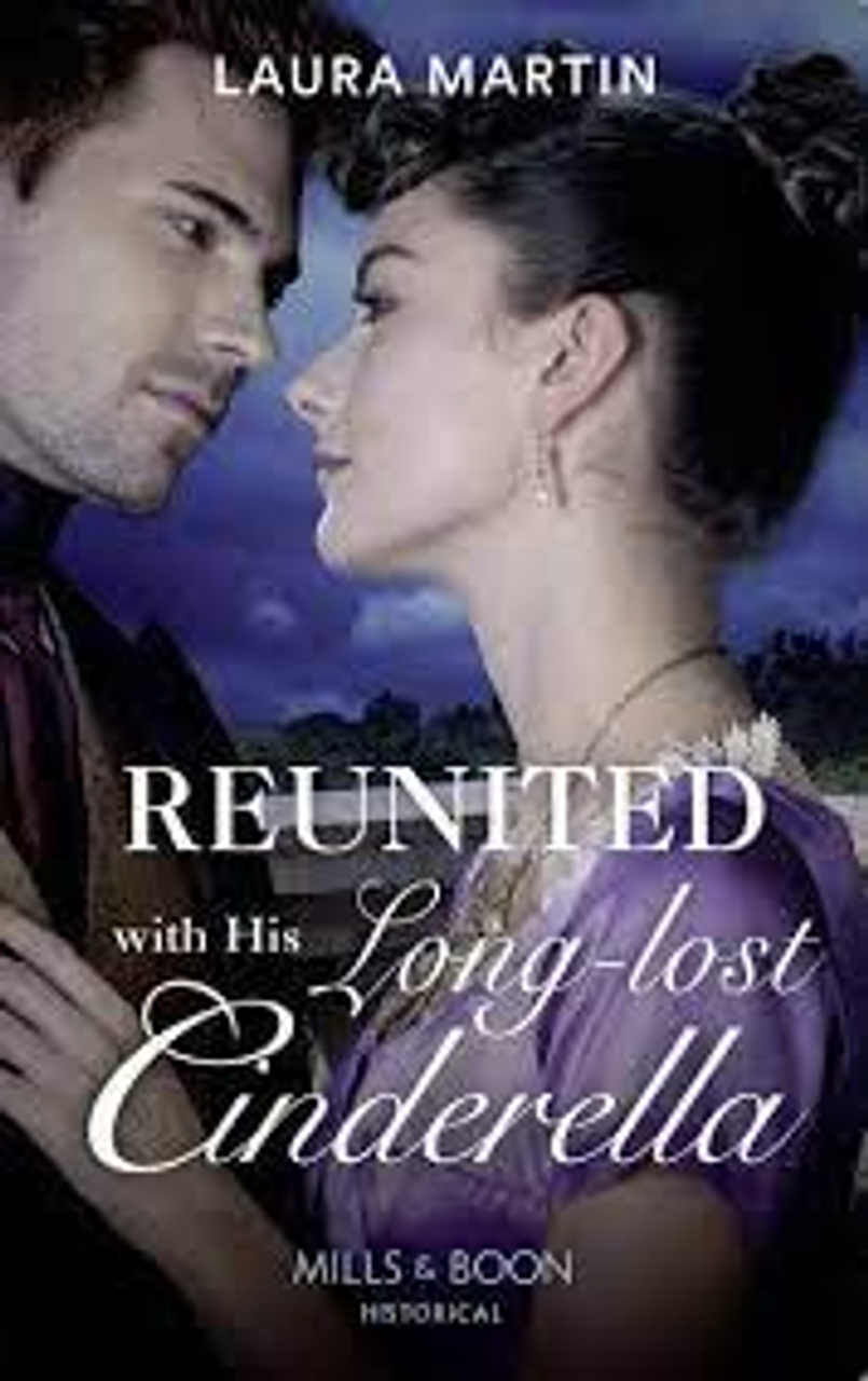 Mills & Boon / Historical / Reunited With His Long-Lost Cinderella