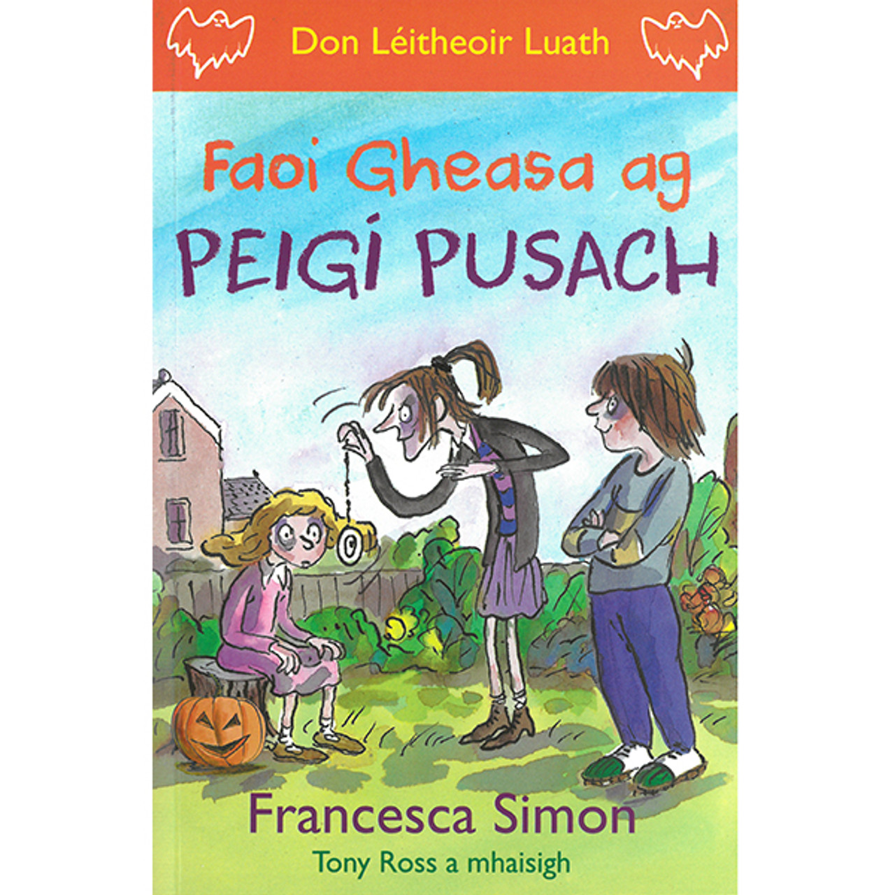 Simon, Francesca - Faoi Gheasa ag Peigí Pusach - PB -( As Gaeilge) - Aistrithe ag Máirín Nic Con Iomaire ( Horrid Henry)