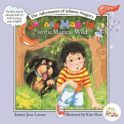 Emma-Jane Leeson / Johnny Magory in the Magical Wild (Children's Picture Book)