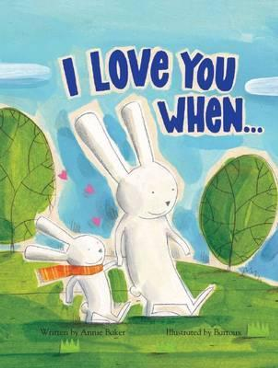 I Love You When (Children's Picture Book)