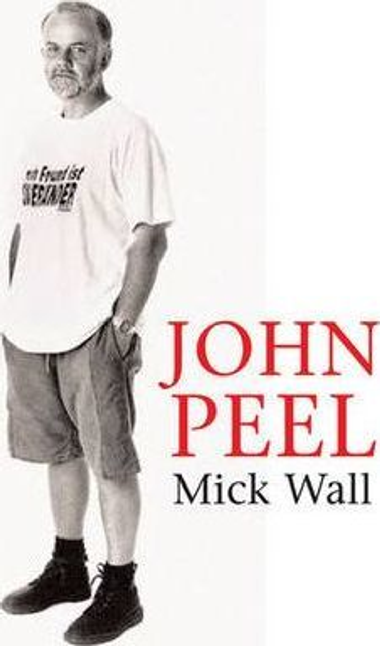 Mick Wall / John Peel