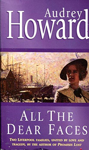 Audrey Howard / All the Dear Faces