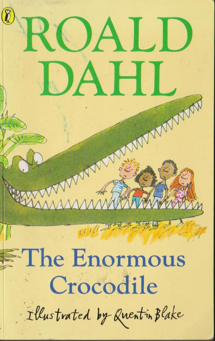 Roald Dahl / The Enormous Crocodile