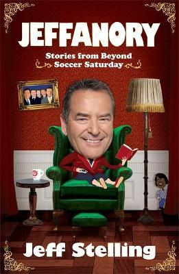 Jeff Stelling / Jeffanory : Stories from Beyond Soccer Saturday
