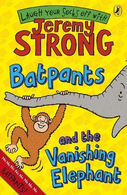 Jeremy Strong / Batpants and the Vanishing Elephant