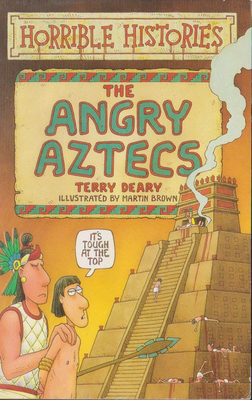 Terry Deary / Horrible Histories: The Angry Aztecs