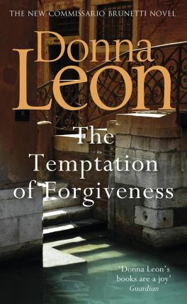Donna Leon / The Temptation of Forgiveness (Hardback) ( Commissario Brunetti Series - Book 27 )