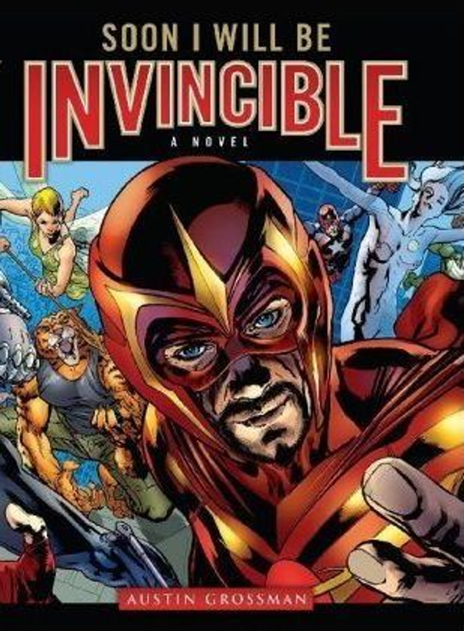 Austin Grossman / Soon I Will be Invincible (Large Paperback)