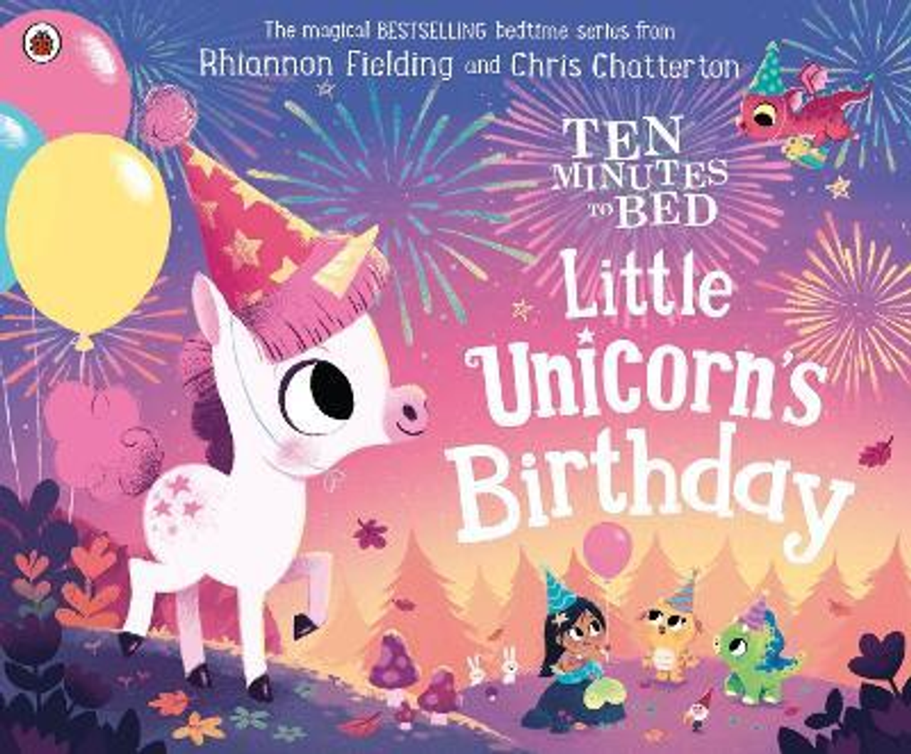 Rhiannon Fielding / Ten Minutes to Bed: Little Unicorn's Birthday (Children's Picture Book)